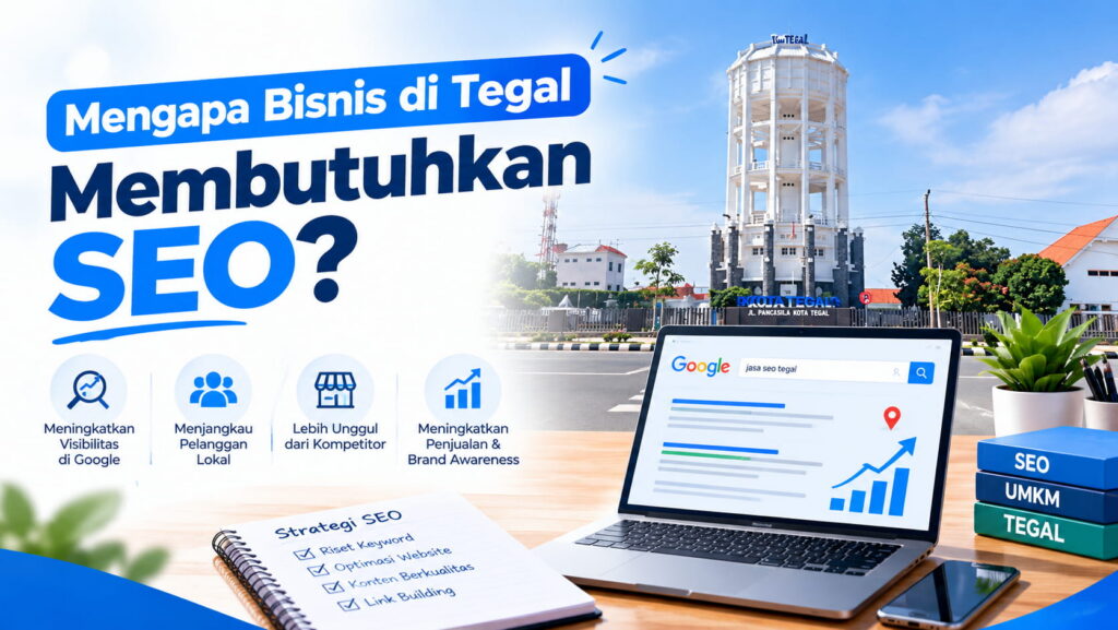 Ilustrasi layanan SEO bisnis Tegal untuk membantu usaha lokal mendominasi halaman pertama Google.